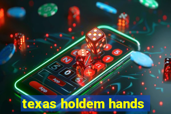 texas holdem hands